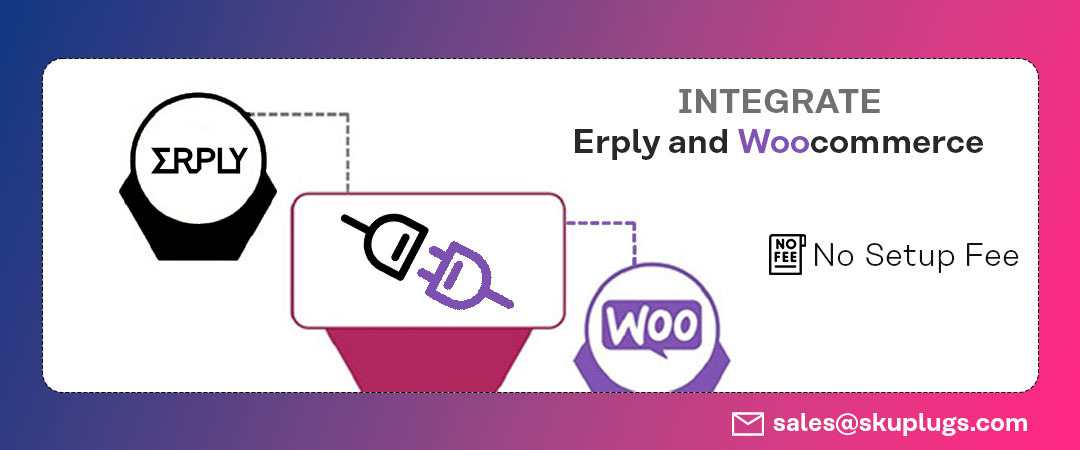 Erply and WooCommerce Integration by SKUPlugs: A Winning Combo for E-commerce