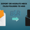 Convert MBOX to MSG with 100% Accuracy – No Data Loss!