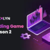 Join the Ultimate Dexlyn Trading Game Season 2 Battle Now!